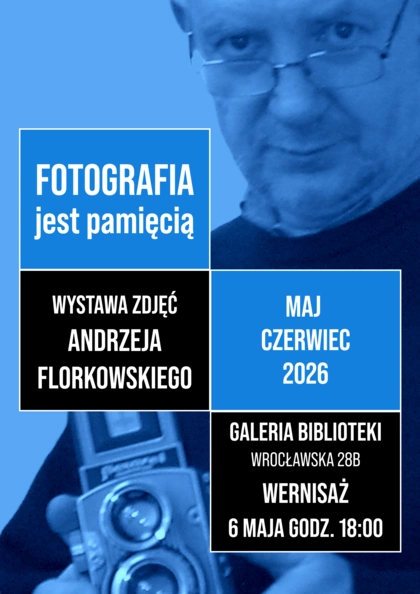 Fotografia jest pamięcią - wernisaż wystawy zdjęć A. Florkowskiego