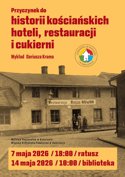Historia kościańskich  hoteli,  restauracji  i cukierni