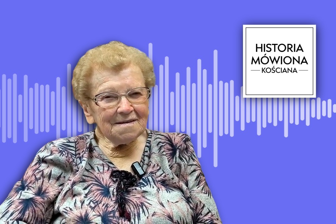 Poznajcie Historię Mówioną Kościana