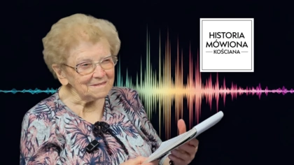 Nowy rozdział „Historii Mówionej Kościana”