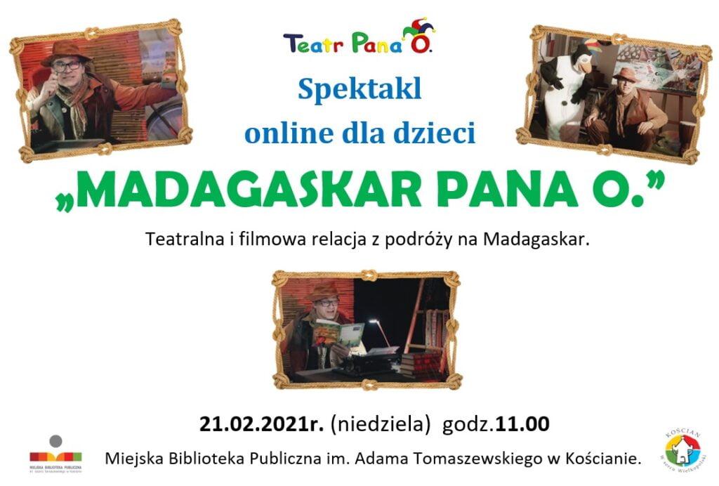 plakat promujący spektakl online "Madagaskar Pana O."